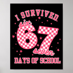 I Survived 67 Days Of School Funny 67 Teachers Stu Poster