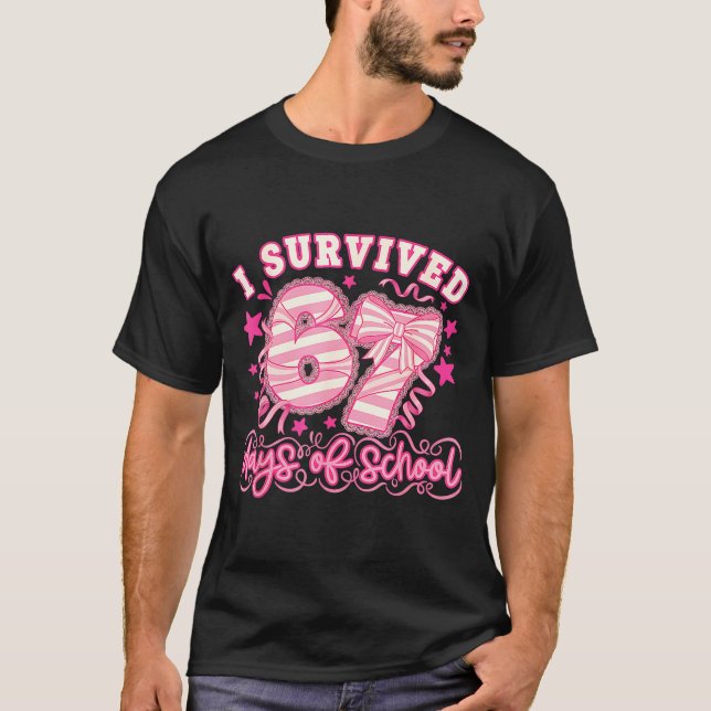 I Survived 67 Days Of School Funny 67 Teachers Stu T-Shirt (Front)