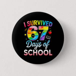 I Survived 67 Days Of School Funny 6 7 Meme Teache Cm Round Badge