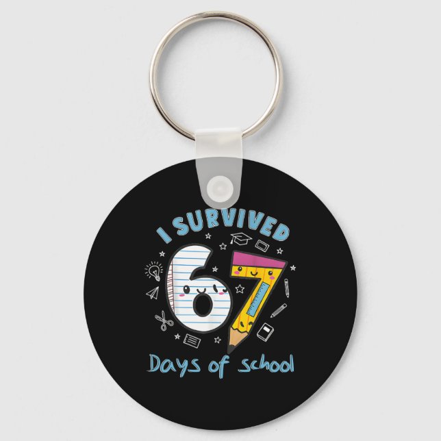 I Survived 67 Days Of School Funny 6 7 Meme Teache Key Ring (Front)