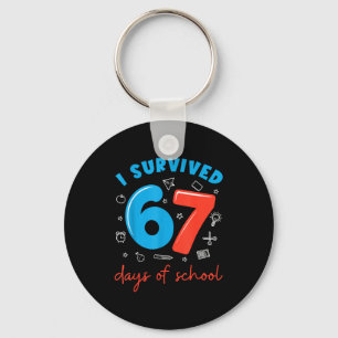 I Survived 67 Days Of School Funny 6 7 Meme Teache Key Ring