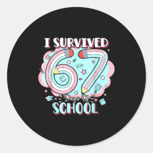I Survived 67 Days Of School Funny 6 7 Six Seven M Classic Round Sticker