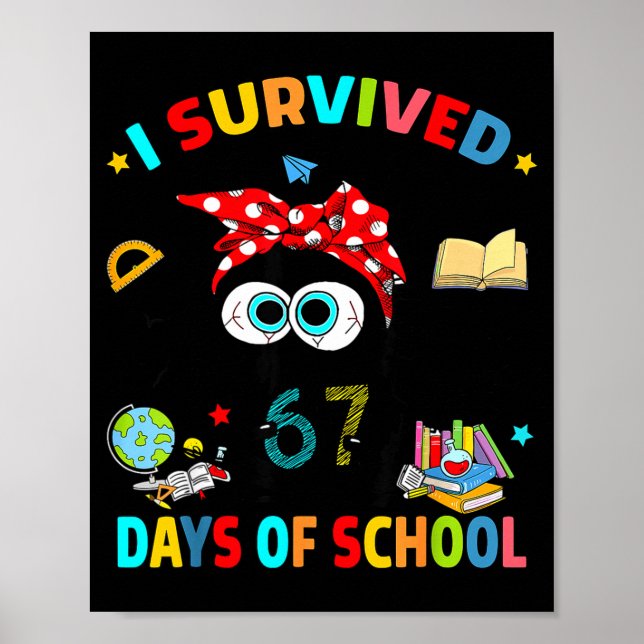 I Survived 67 Days Of School Funny Black Cat Six S Poster (Front)