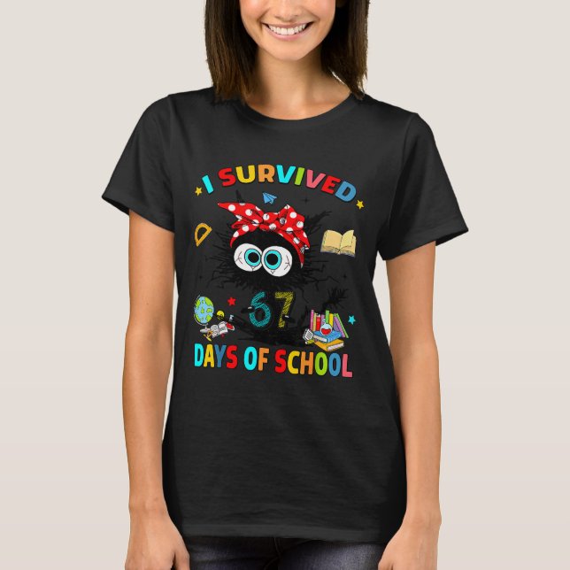 I Survived 67 Days Of School Funny Black Cat Six S T-Shirt (Front)