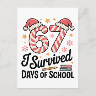 I Survived 67 Days of School Funny Christmas Postcard