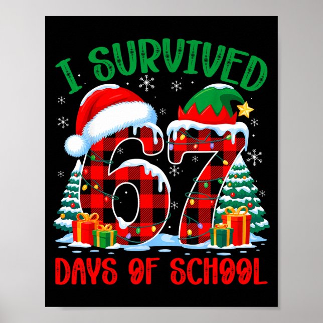 I Survived 67 Days Of School Funny Christmas Six S Poster (Front)