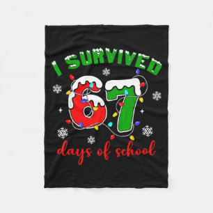 I Survived 67 Days Of School Funny Christmas Teach Fleece Blanket