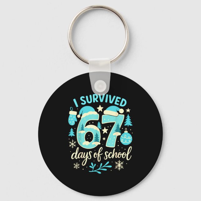 I Survived 67 Days Of School Funny Christmas Teach Key Ring (Front)