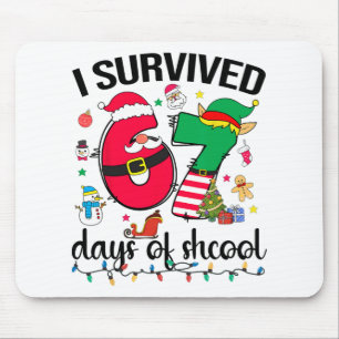I Survived 67 Days Of School Funny Christmas Teach Mouse Pad