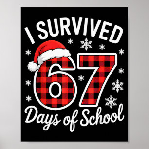 I Survived 67 Days Of School Funny Christmas Xmas Poster