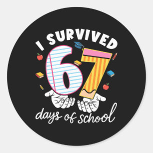I Survived 67 Days Of School Funny Cool Meme Stude Classic Round Sticker