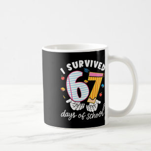 I Survived 67 Days Of School Funny Cool Meme Stude Coffee Mug