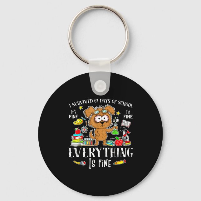 I Survived 67 Days Of School Funny Dog Lover Scien Key Ring (Front)