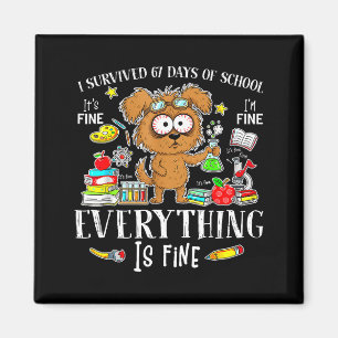 I Survived 67 Days Of School Funny Dog Lover Scien Magnet