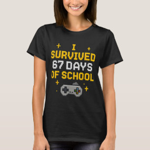 I Survived 67 Days Of School Funny Gamer Student M T-Shirt