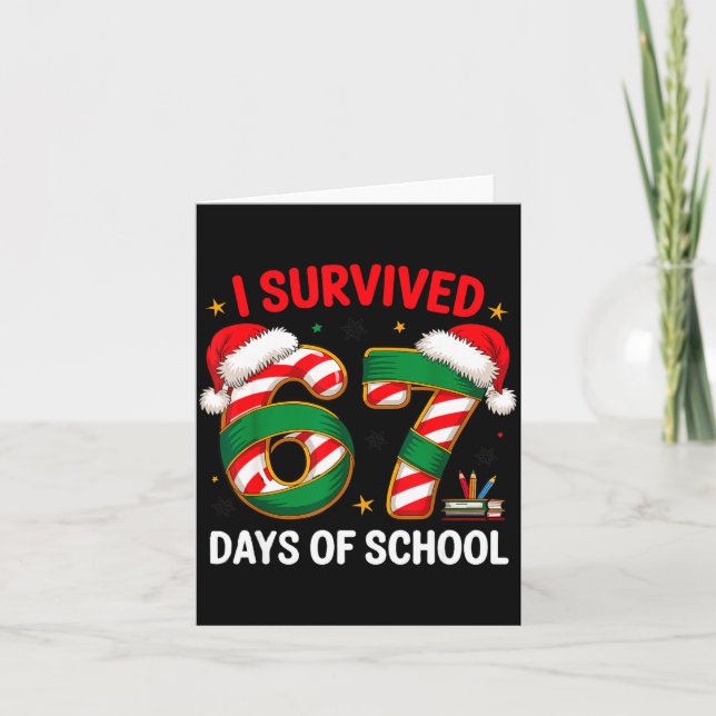 I Survived 67 Days Of School Funny Gen Christmas  Card (Front)