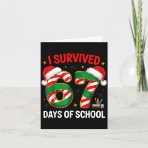 I Survived 67 Days Of School Funny Gen Christmas Card