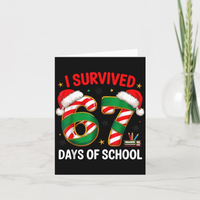 I Survived 67 Days Of School Funny Gen Christmas  Card (Front)