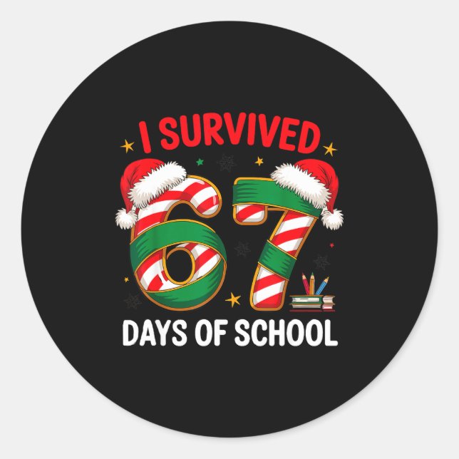 I Survived 67 Days Of School Funny Gen Christmas  Classic Round Sticker (Front)