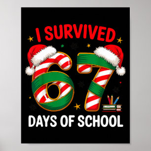 I Survived 67 Days Of School Funny Gen Christmas Poster