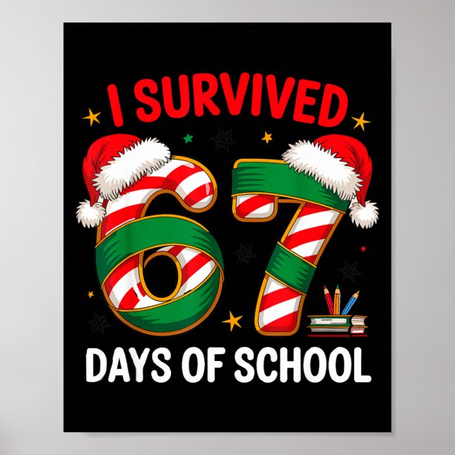 I Survived 67 Days Of School Funny Gen Christmas  Poster (Front)