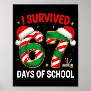I Survived 67 Days Of School Funny Gen Christmas  Poster