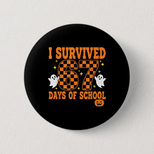 I Survived 67 Days Of School Funny Halloween Ghost 6 Cm Round Badge