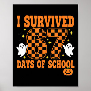 I Survived 67 Days Of School Funny Halloween Ghost Poster