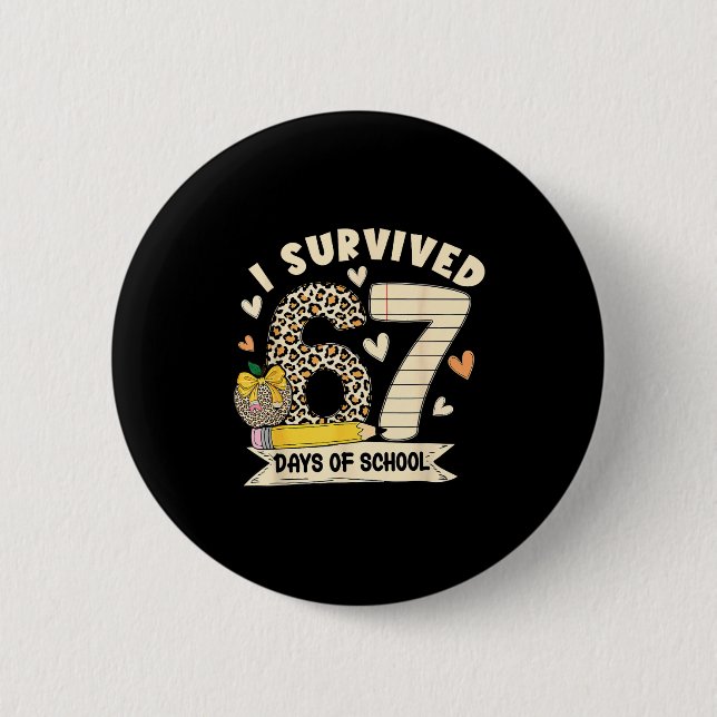 I Survived 67 Days Of School Funny Leopard Student 6 Cm Round Badge (Front)
