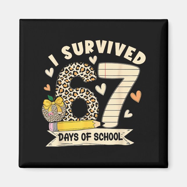 I Survived 67 Days Of School Funny Leopard Student Magnet (Front)