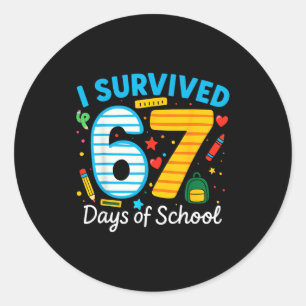 I Survived 67 Days Of School Funny Meme 67 Teacher Classic Round Sticker