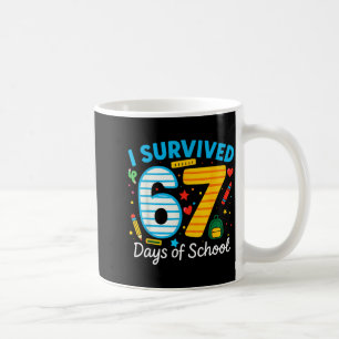 I Survived 67 Days Of School Funny Meme 67 Teacher Coffee Mug