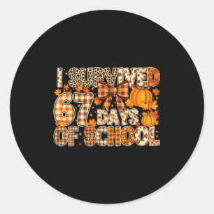 I Survived 67 Days Of School Funny Meme Fall Desig Classic Round Sticker