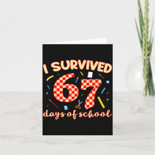 I Survived 67 Days Of School Funny Meme Student Te Card