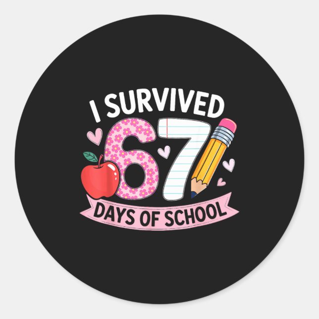 I Survived 67 Days Of School Funny Meme Student Te Classic Round Sticker (Front)