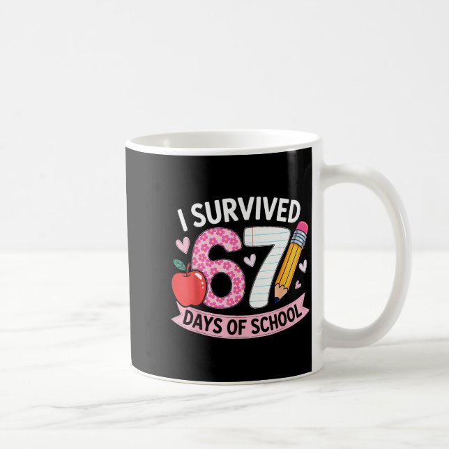 I Survived 67 Days Of School Funny Meme Student Te Coffee Mug (Right)