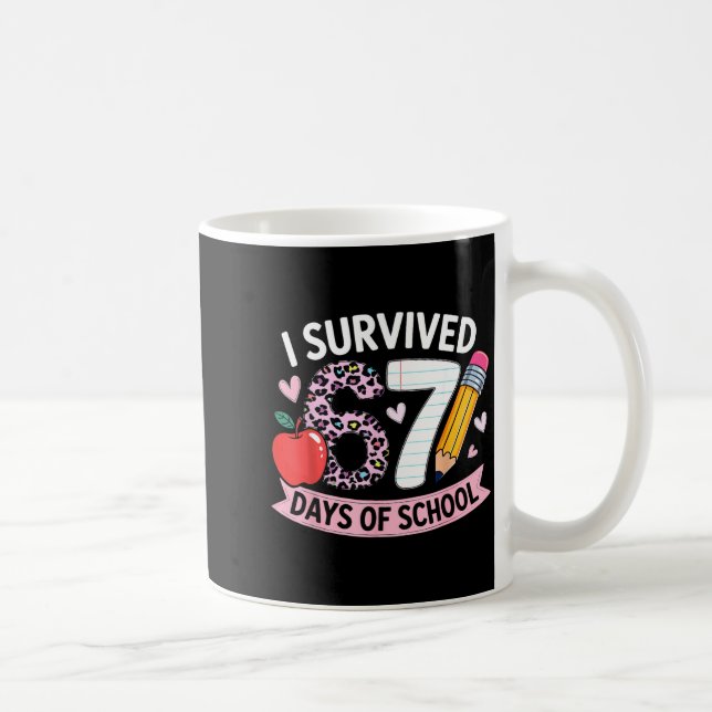 I Survived 67 Days Of School Funny Meme Student Te Coffee Mug (Right)