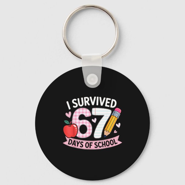 I Survived 67 Days Of School Funny Meme Student Te Key Ring (Front)