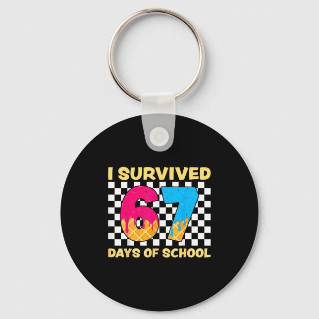 I Survived 67 Days Of School Funny Meme Student Te Key Ring (Front)