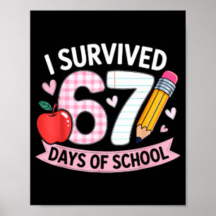 I Survived 67 Days Of School Funny Meme Student Te Poster