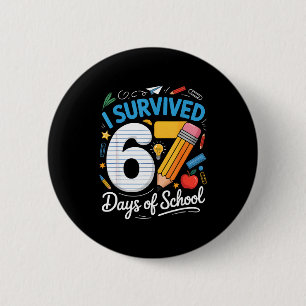 I Survived 67 Days Of School Funny Meme Teacher St 6 Cm Round Badge
