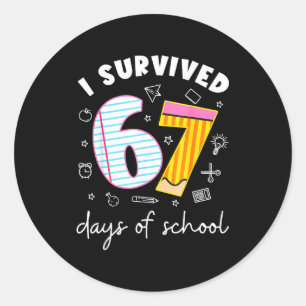 I Survived 67 Days Of School Funny Meme Teacher St Classic Round Sticker