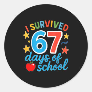 I Survived 67 Days Of School Funny Meme Teacher St Classic Round Sticker