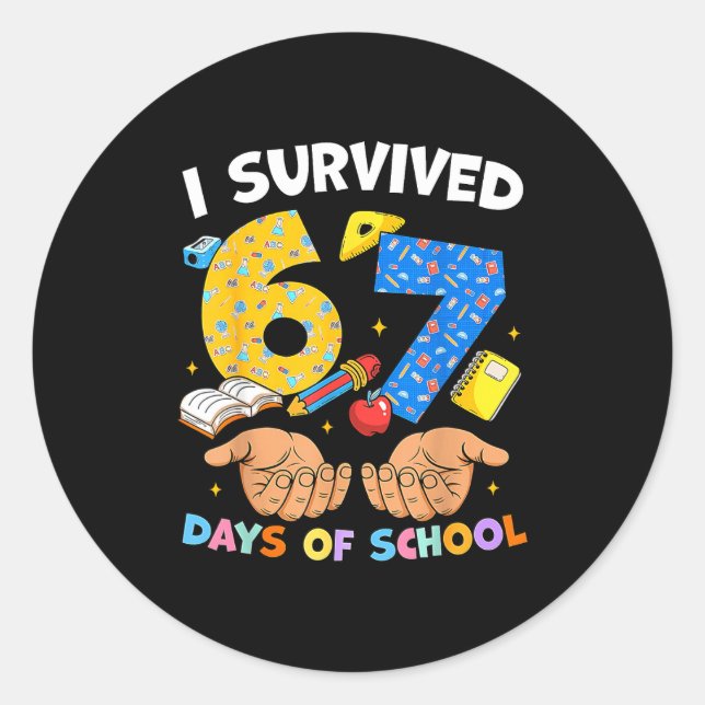 I Survived 67 Days Of School Funny Meme Teacher St Classic Round Sticker (Front)
