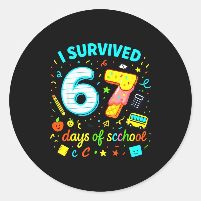 I Survived 67 Days Of School Funny Meme Teacher St Classic Round Sticker (Front)