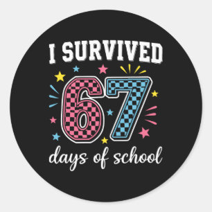 I Survived 67 Days Of School Funny Meme Teacher St Classic Round Sticker