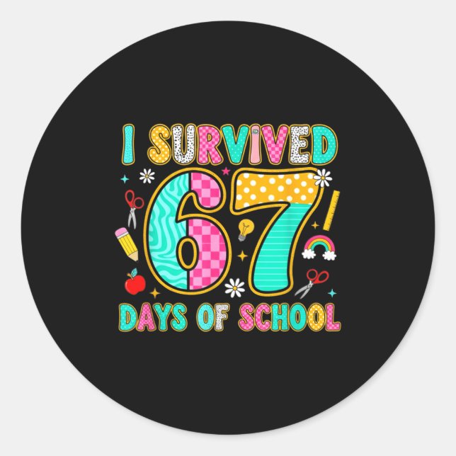 I Survived 67 Days Of School Funny Meme Teacher St Classic Round Sticker (Front)