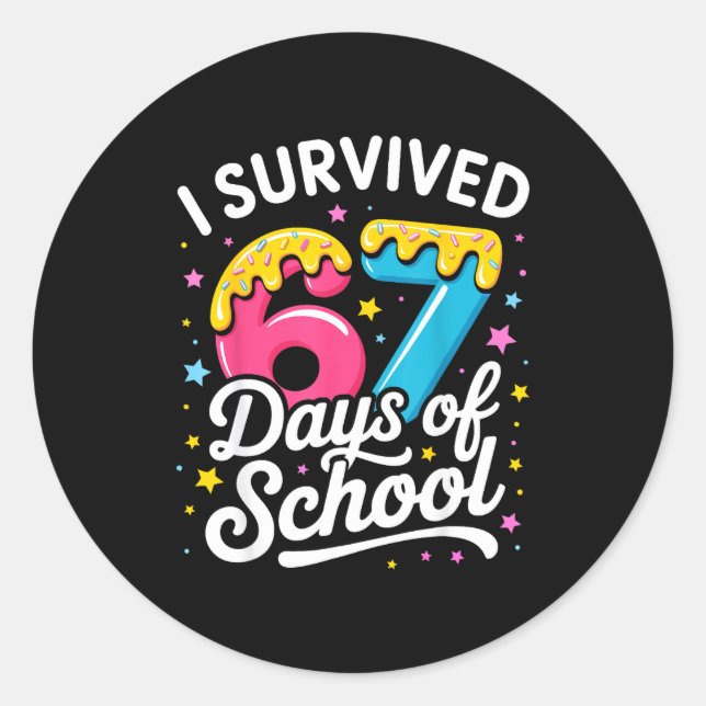 I Survived 67 Days Of School Funny Meme Teacher St Classic Round Sticker (Front)