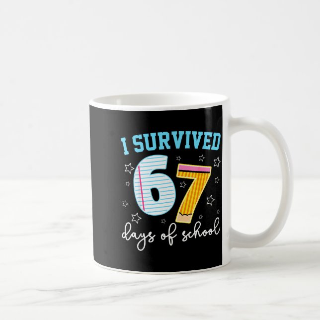 I Survived 67 Days Of School Funny Meme Teacher St Coffee Mug (Right)