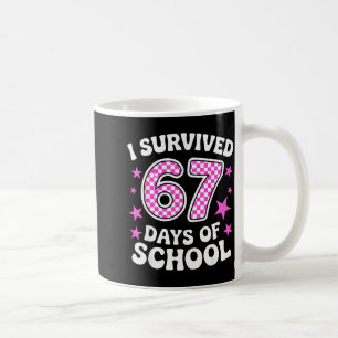 I Survived 67 Days Of School Funny Meme Teacher St Coffee Mug